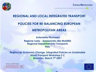 REGIONAL AND LOCAL INTEGRATED TRANSPORT   POLICIES FOR RE-BALANCING EUROPEAN METROPOLITAN AREAS