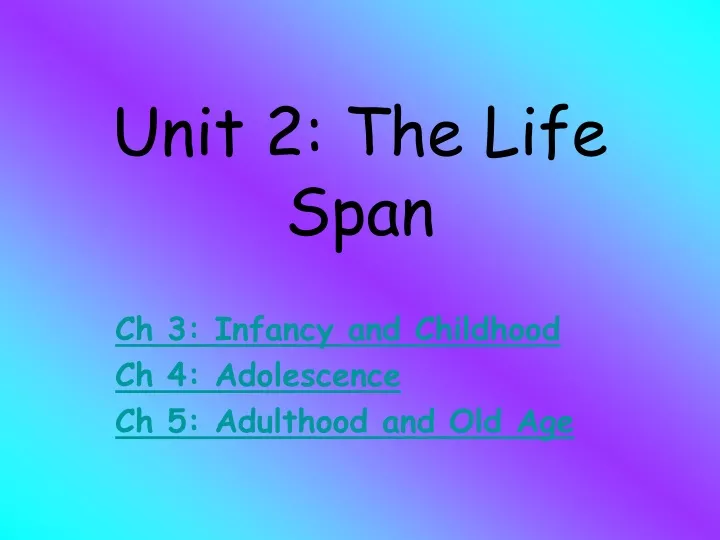 unit 2 the life span