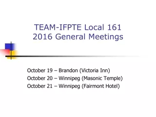TEAM-IFPTE Local 161 2016 General Meetings
