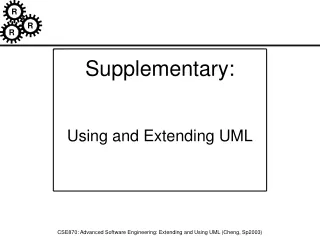 Supplementary: Using and Extending UML