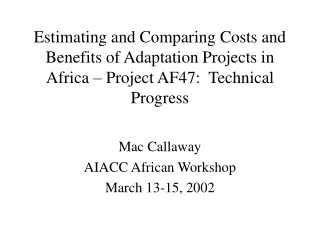 Mac Callaway AIACC African Workshop March 13-15, 2002