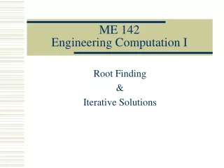 ME 142 Engineering Computation I