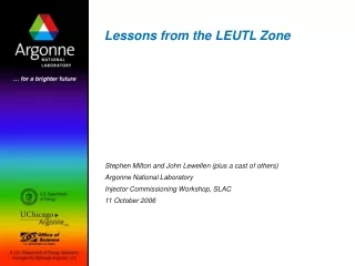Lessons from the LEUTL Zone