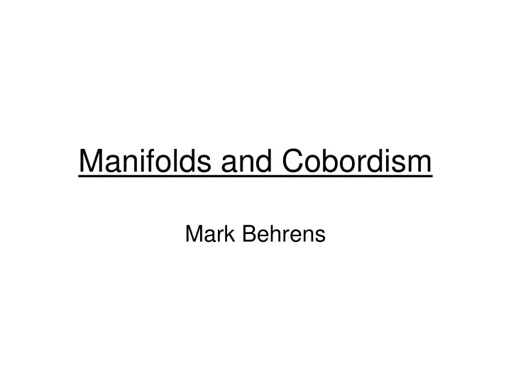manifolds and cobordism
