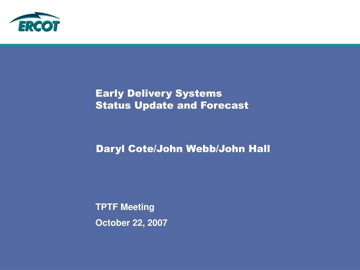 early delivery systems status update and forecast