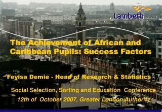 The Achievement of African and Caribbean Pupils: Success Factors