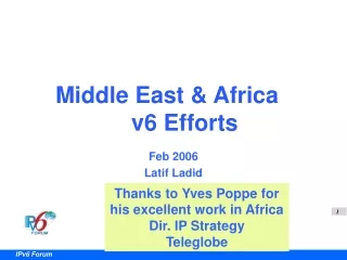 Middle East &amp; Africa 		 v6 Efforts