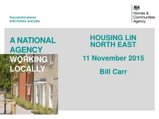 HOUSING LIN NORTH EAST 11 November 2015 Bill Carr