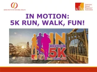 IN MOTION:  5K RUN, WALK, FUN!