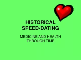 HISTORICAL  SPEED-DATING