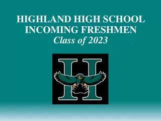 HIGHLAND HIGH SCHOOL INCOMING FRESHMEN  Class of 2023