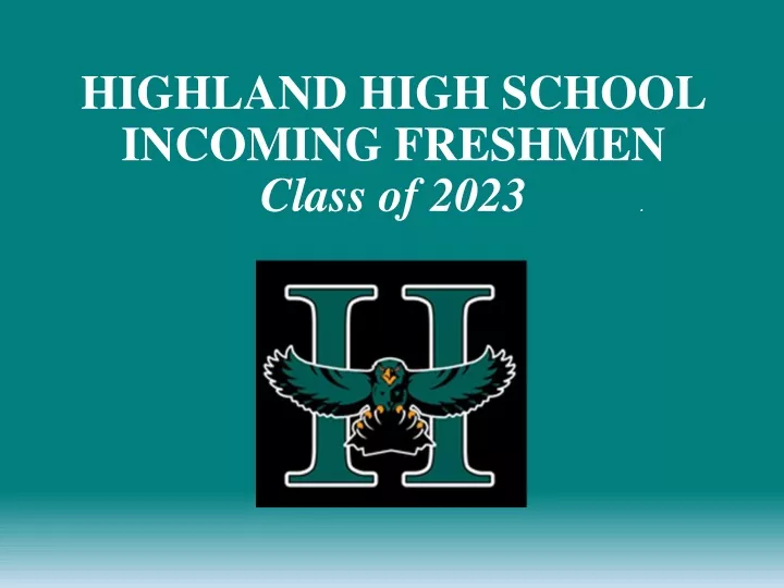 highland high school incoming freshmen class of 2023