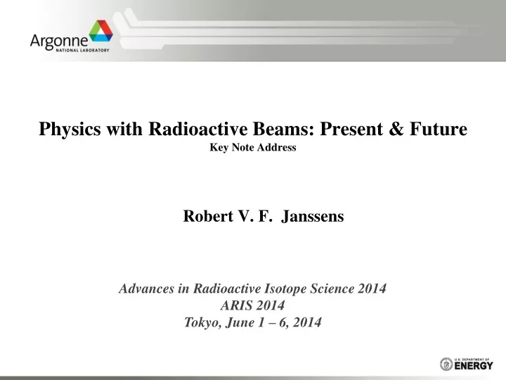 physics with radioactive beams present future key note address
