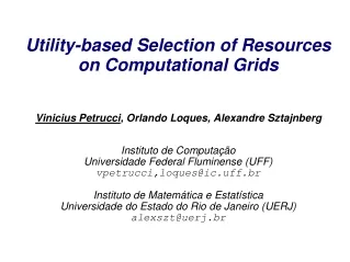 Utility-based Selection of Resources on Computational Grids