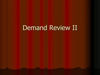 Demand Review II