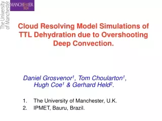 Cloud Resolving Model Simulations of TTL Dehydration due to Overshooting Deep Convection.