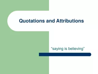 Quotations and Attributions