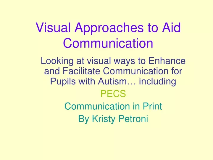 visual approaches to aid communication