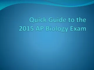 Quick Guide to the 2015 AP Biology Exam