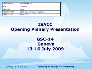 ISACC Opening Plenary Presentation GSC-14  Geneva  13-16 July 2009