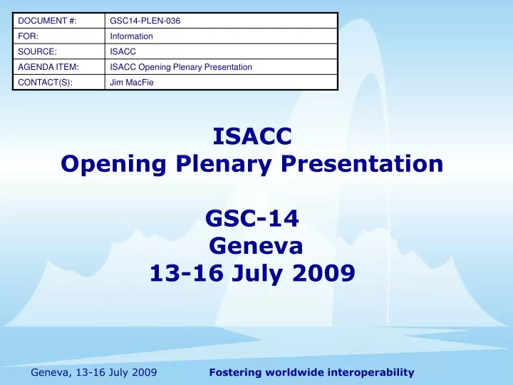 isacc opening plenary presentation gsc 14 geneva 13 16 july 2009