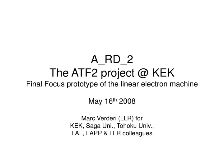 a rd 2 the atf2 project @ kek final focus prototype of the linear electron machine