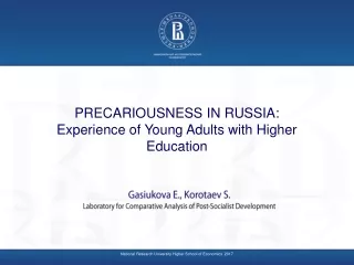 PRECARIOUSNESS IN RUSSIA:  Experience of Young Adults with Higher Education