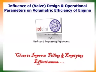 Influence of (Valve) Design &amp; Operational Parameters on Volumetric Efficiency of Engine