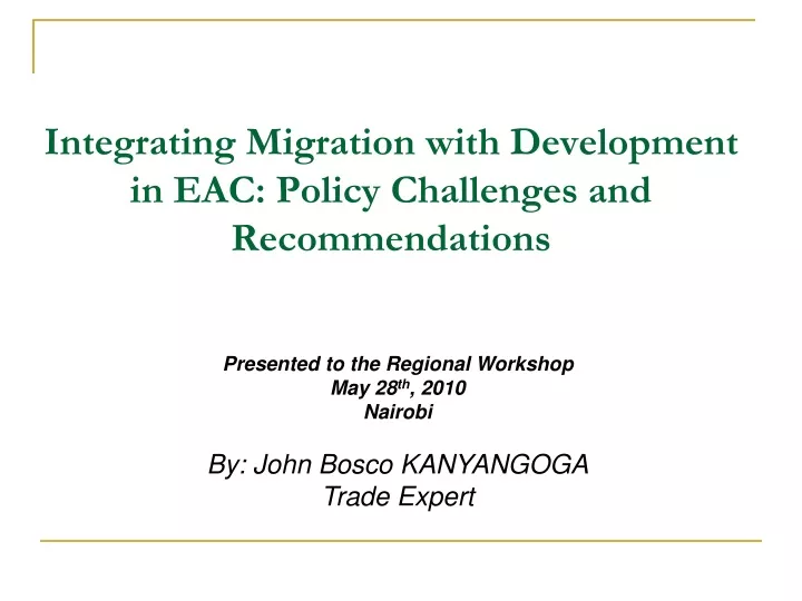 integrating migration with development in eac policy challenges and recommendations