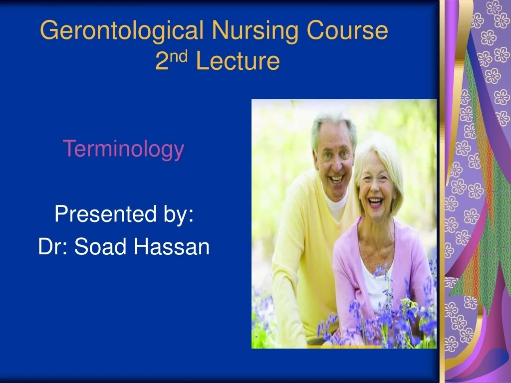 PPT - Gerontological Nursing Course 2 nd Lecture PowerPoint ...