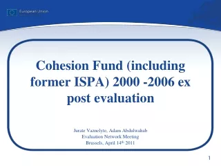 Cohesion Fund (including former ISPA) 2000 -2006 ex post evaluation