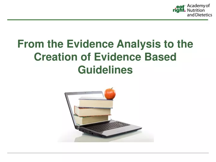 from the evidence analysis to the creation