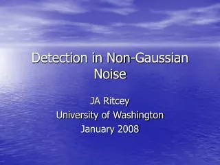 Detection in Non-Gaussian Noise