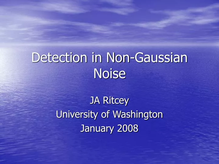 detection in non gaussian noise