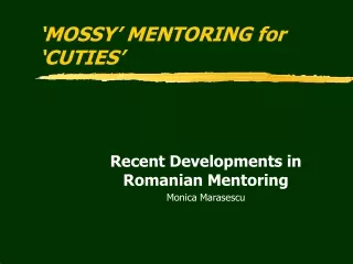 ‘MOSSY’ MENTORING for ‘CUTIES’