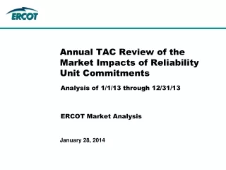 Annual TAC Review of the Market Impacts of Reliability Unit Commitments