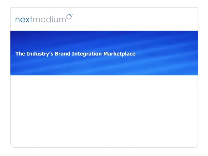 the industry s brand integration marketplace