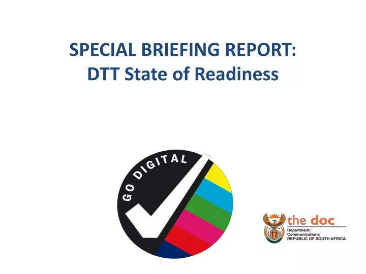 special briefing report dtt state of readiness