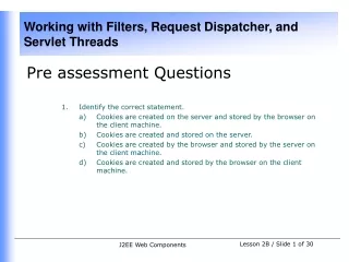 Pre assessment Questions Identify the correct statement.