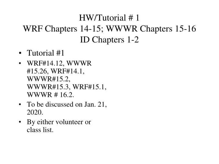 hw tutorial 1 wrf chapters 14 15 wwwr chapters 15 16 id chapters 1 2