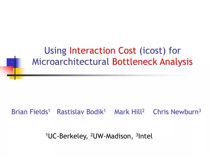 using interaction cost icost for microarchitectural bottleneck analysis