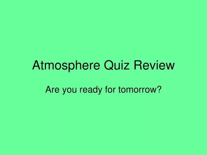 atmosphere quiz review