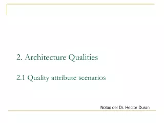 2. Architecture Qualities 2.1 Quality attribute scenarios