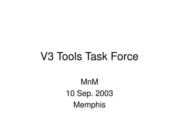 v3 tools task force