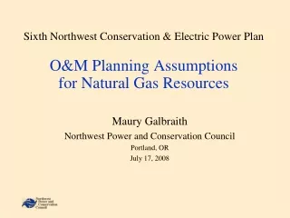 Maury Galbraith Northwest Power and Conservation Council Portland, OR July 17, 2008