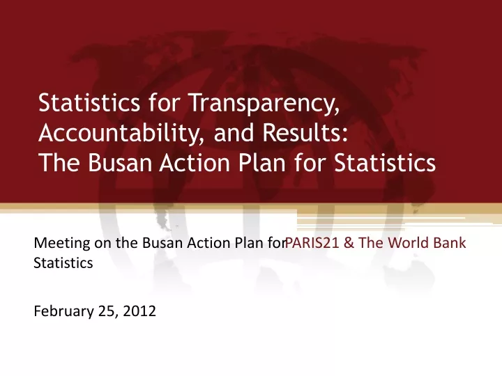 statistics for transparency accountability and results the busan action plan for statistics