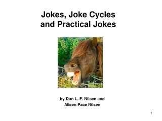 Jokes, Joke Cycles  and Practical Jokes