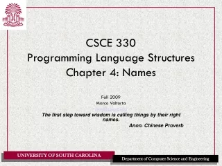 CSCE 330 Programming Language Structures Chapter 4: Names
