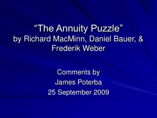 “The Annuity Puzzle”  by Richard MacMinn, Daniel Bauer, &amp; Frederik Weber
