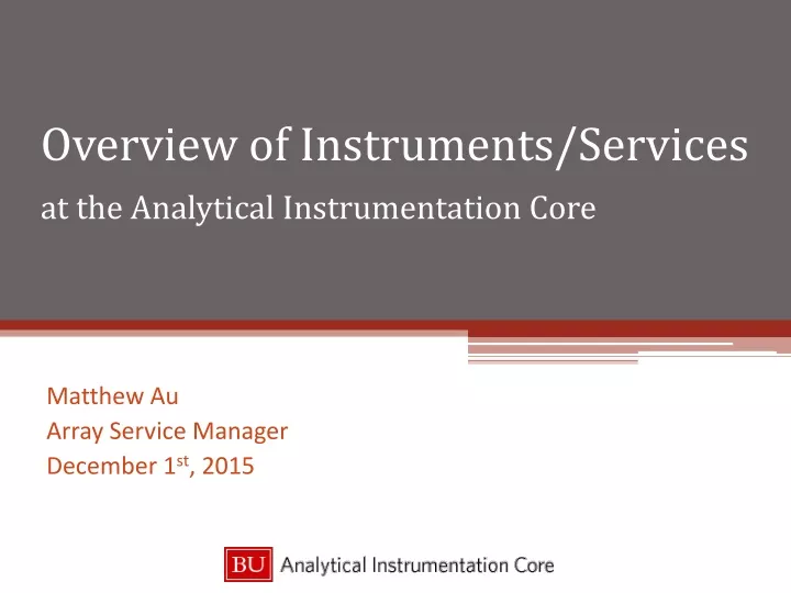overview of instruments services at the analytical instrumentation core